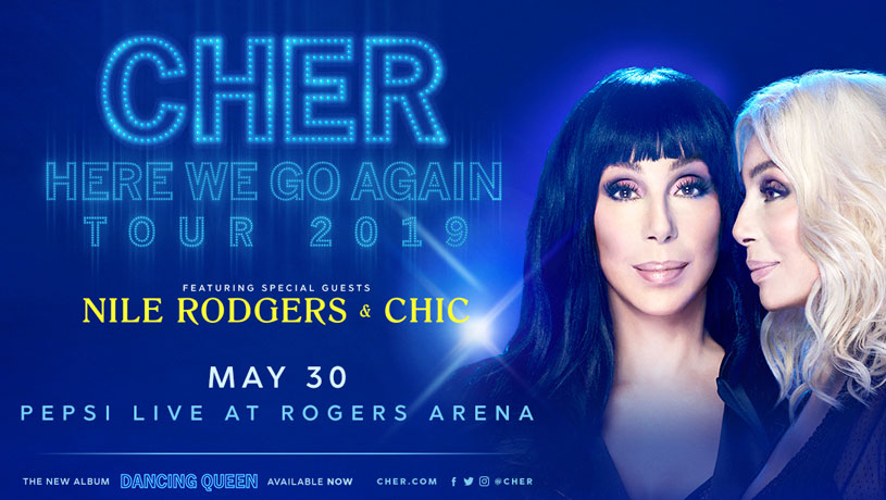 CHER: HERE WE GO AGAIN TOUR with special guests Nile Rodgers & Chic